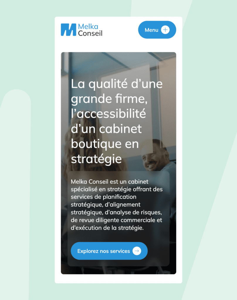 A mobile website screen for Melka Conseil shows a slogan about combining firm quality with boutique accessibility, a brief business description, and a blue Explorez nos services button at the bottom.